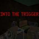 Into The Trigger
